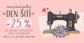 Mezinárodní den šití se slevou 25 %